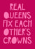 "Real queens" friendship card created by Jade Muat-Dodd