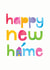 Cute Rainbow Typography New Home Card - Happy New Home created by Eden Fay