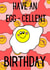 Have An Egg-cellent Birthday created by Pink Pineapple Prints