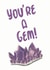 You're A Gem, Thank You Card created by Annie Moon 
