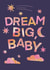 Dream Big created by As You Slept