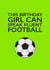 Football for Girls Birthday Card created by PEA GREEN PRINTS