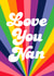 Love You Nan, Sending Rainbow Vibes! created by PengellyArt