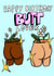 Naughty Butt Lover Birthday Card created by Nice Girl