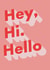 Hey, Hi. Hello, thinking of you card created by Sam I Am