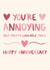 Annoying and Loveable Anniversary Card created by Jess Quinn