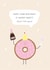 Super Sweet Donut Birthday Card created by Pig + Plums