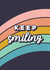 Keep Smiling, Rainbow Affirmation Card created by Curious Print Studio