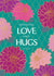 Dahlia Days, Love and Hugs card created by NEEDL designs