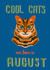Cool cats are born in August created by Feline Good