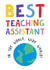 Best Teaching Assistant Card created by Hello Fridays Studio