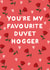 Funny Anniversary Card / Valentines Day Card - Roses - Hearts - You're My Favourite Duvet Hogger created by StudioLazy