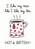 Hot and British Tea Love Card created by FROGGIE & ROSBIF