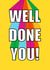 Well Done You! created by Embers and Ink