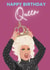 Birthday Queen, Ru Pauls Drag Race Card created by Cheryl Luckhurst
