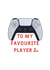 Favourite Playstation Player, Love Card created by HURRICANE REMI