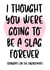 No More Slag Forever - Engagement Card created by Pink + Pip