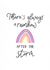 There's always a rainbow after the storm card, hopeful card created by Tracy Ho