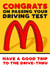 Congrats on passing your driving test - Mcdonals Drive-Thru created by Pickled Prints