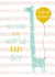 Congratualtions New Baby Boy Giraffe Card created by Owen & Wolfey