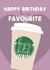 Basic Bitch Starbucks Birthday Card created by WillyBee