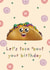 Let's taco 'bout your birthday 1001 created by Zebedee Zoo