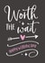 Worth the wait wedding card created by Woody's Design