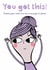 Throw Your Hair In A Bun And Get It Done | Funny Encouragement Card created by elnup