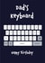 Dad's Keyboard Happy Birthday Card created by Daisy Jo Design