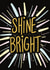Shine bright motivational card 1001 created by Louise Quokka