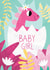 Newborn card with cute dinosaur for baby girl created by Nastya Rizaeva