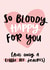 So Bloody Happy For You And Only A Little Bit Jealous Congratulations Card created by Studio Yelle