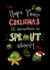 Funny Brussel sprout Christmas card created by Lucy and Lolly