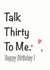 Funny talk thirty to me, 30th Birthday Card created by TheFishBirdCo