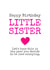 Lets Hope You Decide To Be Less Annoying! Sister Birthday Card created by Melissa Charlotte