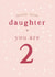 Daughter 2nd Birthday card created by Too Wordy