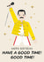 Freddie Mercury Have A Good Time! Birthday Card created by Design By Day