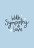 With Sympathy & Love Card created by Fliss Muir