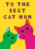 To The Best Cat Mum Card created by Embers and Ink