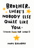Brother There's Nobody Quite Like You Card created by Arrow Gift Co