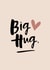 Big Hug card created by Too Wordy