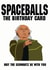 Spaceballs the Birthday Card 1000 created by Niall Davies