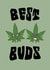 Best Buds: Birthday card for your weed loving friend created by Slugedelic Cardz
