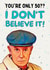 YOU'RE ONLY 50?? I DON'T BELIEVE IT! created by Original Fox Cards