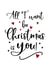 Romantic Christmas Card, All I want for Christmas is you created by And You Can Quote Me