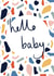 Hello Baby New Baby Card created by Soph AC Studio
