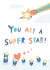 You are a super star congratulation card created by Miss NoProblem