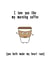 Coffee Lover 1001 created by Dog Came To Stay