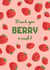 Thank You Berry Much created by Sophie Kent Illustration