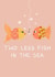 Two less fish in the sea - engagement card created by LittleTalesByGem